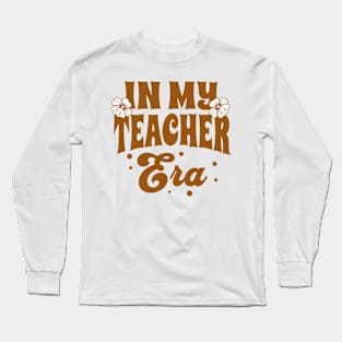 In My Teacher Era Long Sleeve T-Shirt